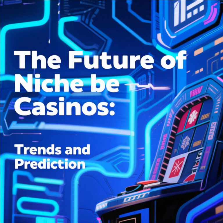 Future of Niche Casinos